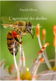 L'agressivité des abeilles - Couverture de livre auto édité