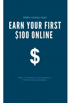 Earn Your First $100 Online - Couverture Ebook auto édité