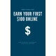Earn Your First $100 Online