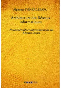 Architecture des Réseaux informatiques - Couverture de livre auto édité
