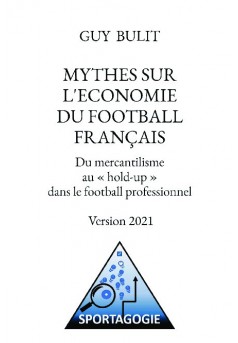 MYTHES SUR L'ECONOMIE DU FOOTBALL FRANÇAIS - Couverture de livre auto édité