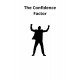 The Confidence Factor