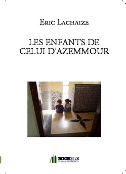 LES ENFANTS DE CELUI D'AZEMMOUR - Couverture de livre auto édité
