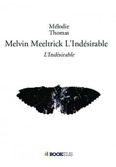 Melvin Meeltrick L'Indésirable - Couverture de livre auto édité
