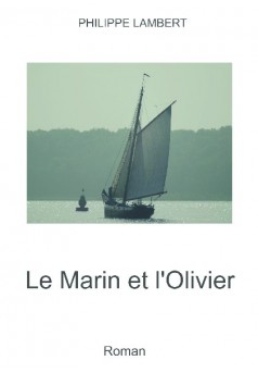Le Marin et l'Olivier - Couverture de livre auto édité