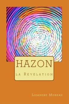 Hazôn, la Révélation - Couverture de livre auto édité