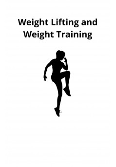 Weight Lifting and Weight Training - Couverture Ebook auto édité