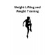 Weight Lifting and Weight Training