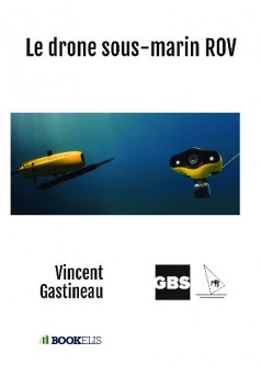 Le drone sous-marin ROV - Couverture de livre auto édité