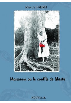 Marianna  ou le souffle de liberté - Couverture de livre auto édité