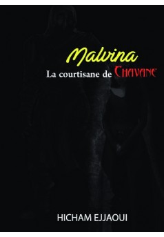 MALVINA, la courtisane de Chavane - Couverture de livre auto édité