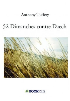 52 Dimanches contre Daech  - Couverture de livre auto édité