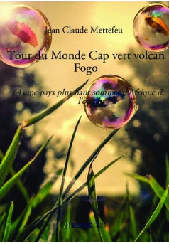 Tour du Monde Cap vert volcan Fogo - Couverture de livre auto édité