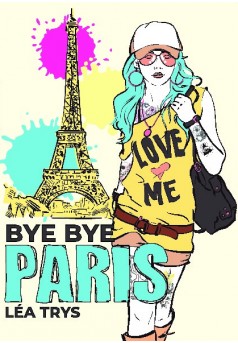 Bye Bye Paris - Couverture de livre auto édité
