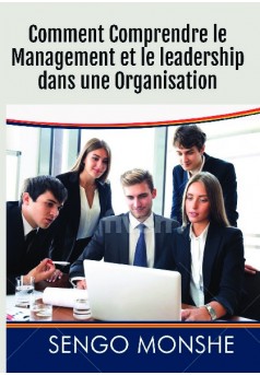 Comment Comprendre le Management et le leadership dans une Organisation - Couverture de livre auto édité