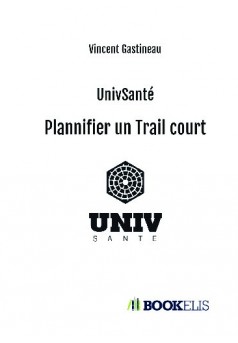 UnivSanté - Plannifier un Trail court - Couverture de livre auto édité