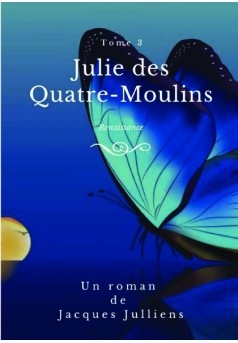 Julie des Quatre-Moulins - Couverture de livre auto édité