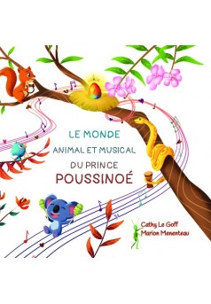 LE MONDE ANIMAL ET MUSICAL DU PRINCE POUSSINOE - Couverture de livre auto édité