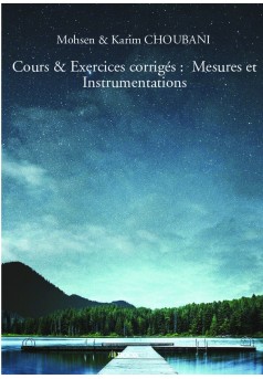 Cours & Exercices corrigés :  Mesures et Instrumentations - Couverture de livre auto édité