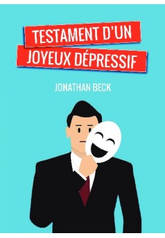 Testament d'un joyeux dépressif (version poche) - Couverture de livre auto édité