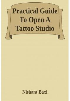 Practical Guide To Open A Tattoo Studio - Couverture Ebook auto édité