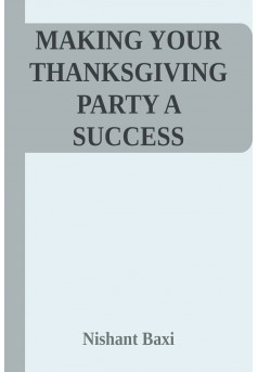 Making Your Thanksgiving Party A Success - Couverture Ebook auto édité