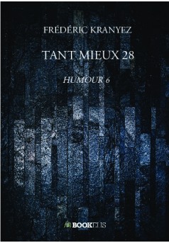 TANT MIEUX 28 - Couverture de livre auto édité