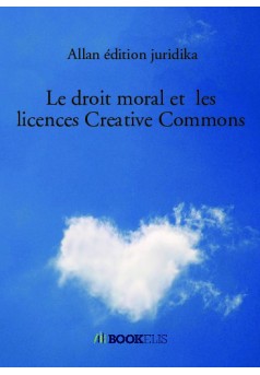 Le droit moral et  les licences Creative Commons - Couverture de livre auto édité