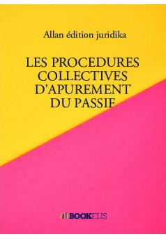 LES PROCEDURES COLLECTIVES D’APUREMENT DU PASSIF  - Couverture de livre auto édité