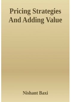 Pricing Strategies And Adding Value - Couverture Ebook auto édité
