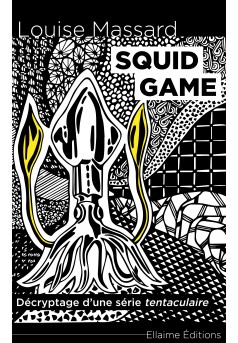 Squid Game : Décryptage d'une série tentaculaire - Couverture Ebook auto édité