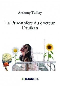 La Prisonnière du docteur Druikan  - Couverture de livre auto édité