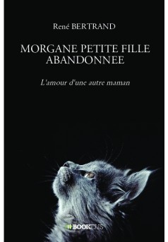 MORGANE PETITE FILLE ABANDONNEE - Couverture de livre auto édité
