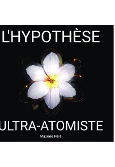 L'hypothèse ultra-atomiste - Couverture de livre auto édité