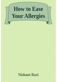 How to Ease Your Allergies - Couverture Ebook auto édité