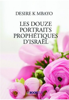 LES DOUZE PORTRAITS PROPHÉTIQUES D’ISRAËL - Couverture de livre auto édité
