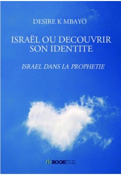  ISRAËL OU DECOUVRIR SON IDENTITE - Couverture de livre auto édité