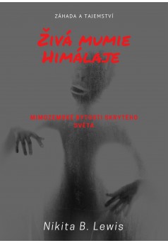 Živá mumie Himálaje: Záhada a tajemství - Couverture Ebook auto édité