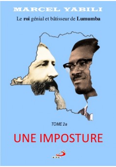 Le roi génial de Lumumba (Tome2a): UNE IMPOSTURE - Couverture de livre auto édité