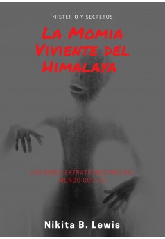 La Momia Viviente del Himalaya: Misterio y Secretos - Couverture Ebook auto édité