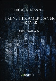 FRENCHER AMERICANER PRAYER - Couverture de livre auto édité
