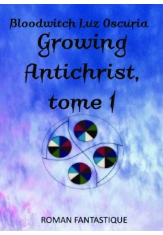 Growing Antichrist, tome 1  - Couverture de livre auto édité