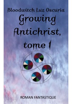 Growing Antichrist, tome 1  - Couverture Ebook auto édité
