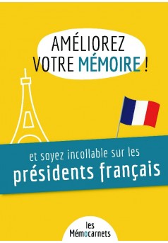 Améliorez votre mémoire ET soyez incollable sur les présidents français. - Couverture de livre auto édité