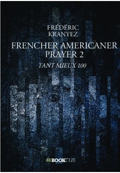 FRENCHER AMERICANER PRAYER 2 - Couverture de livre auto édité