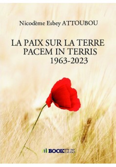      LA PAIX SUR LA TERRE                PACEM IN TERRIS              1963-2023 - Couverture de livre auto édité