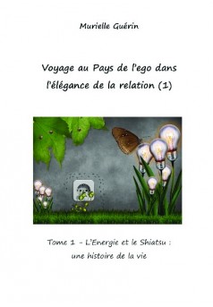 Voyage au pays de l'ego dans l'élégance de la relation (1) - Couverture de livre auto édité