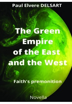 The Green Empire of the East and the West - Couverture de livre auto édité
