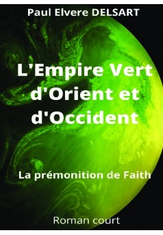 L'Empire Vert d'Orient et d'Occident - Couverture de livre auto édité