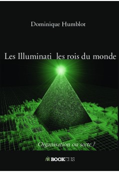 Les Illuminati  les rois du monde  - Couverture de livre auto édité